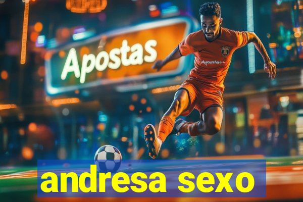 andresa sexo